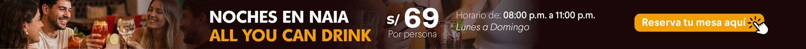 NOCHES EN NAIA / ALL YOU CAN DRINK
